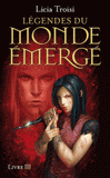 Légendes du monde émergé Tome 3
Les derniers héros