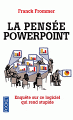 La pensée Powerpoint. Enquête sur ce logiciel qui rend stupide
