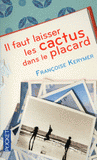 Il faut laisser les cactus dans le placard