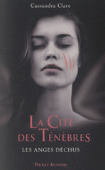 La cité des ténèbres Tome 4
Les anges déchus