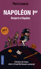 Napoléon Ier. Bonaparte contre Napoléon