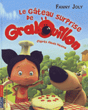 Grabouillon Tome 1
Le gâteau surprise de Grabouillon