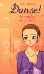 Danse ! Tome 3
Embrouilles en coulisses