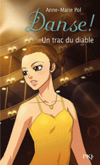 Danse ! Tome 11
Un trac du diable