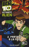 Ben 10 Ultimate Alien Tome 2
Partout à la fois