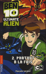 Ben 10 Ultimate Alien Tome 2
Partout à la fois