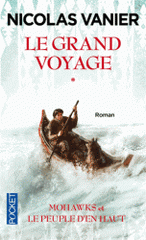 Le grand voyage Tome 1
Mohawks et le Peuple d'en haut