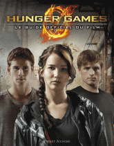 Hunger Games. Le guide officiel du film