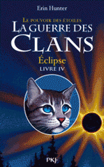La guerre des clans : le pouvoir des étoiles Tome 4
Eclipse