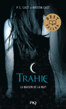 La Maison de la Nuit Tome 2
Trahie