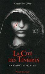 La cité des ténèbres Tome 1
La coupe mortelle