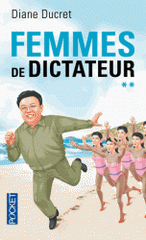 Femmes de dictateur. Tome 2