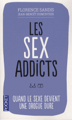 Les Sex Addicts. Quand le sexe devient une drogue dure