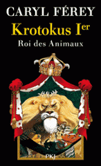 Krotokus Ier. Roi des animaux