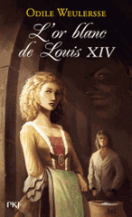 L'or blanc de Louis XIV