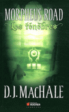 Morpheus Road Tome 2
Les ténèbres