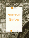 Archéologie médiévale N° 36, 2006
