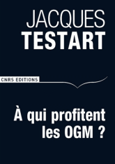 A qui profitent les OGM ?. Le tournant de l'"affaire Séralini"