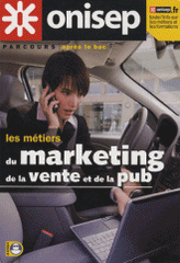 Les métiers du marketing, de la vente et de la pub
