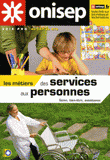 Les métiers des services aux personnes. Soins, bien-être, assistance