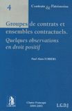 Groupes de contrats et ensembles contractuels. Quelques observations en droit positif