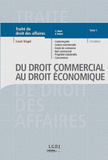 Traité de droit des affaires. Tome 1, Du droit commercial au droit économique
19e édition