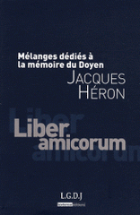 Jacques Héron. Mélanges dédiés à la mémoire du doyen