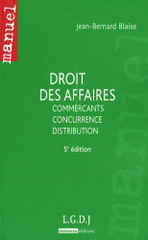 Droit des affaires. Commerçants, concurrence, distribution
5e édition