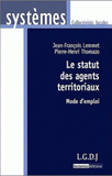 Le statut des agents territoriaux. Mode d'emploi