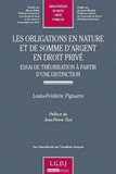 Les obligations en nature et de somme d'argent en droit privé. Essai de théorisation à partir d'une distinction