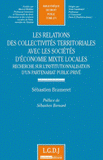 Les relations des collectivités territoriales avec les sociétés d'économie mixte locales. Recherche sur l"institutionnalisation d'un partenariat public-privé