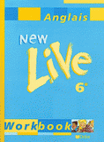 Anglais 6e New Live. Workbook