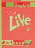 Anglais 5ème New Live. Workbook
