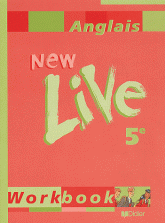 Anglais 5ème New Live. Workbook