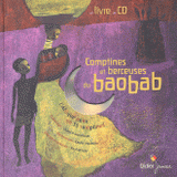 Comptines et berceuses du baobab. L'Afrique noire en 30 comptines
avec 1 CD audio