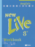 Anglais 3eme New Live. Workbook
