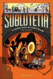 Sublutetia Tome 2
Le Dernier Secret de Maître Houdin