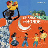 Chansons du monde. 22 chansons du Brésil au Vietnam
avec 1 CD audio