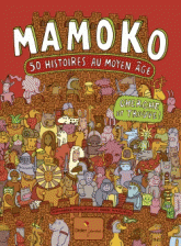 Mamoko, 50 histoires au Moyen Age. Cherche et trouve !
