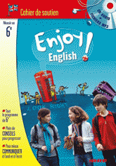 Enjoy English! 6e. Cahier de soutien
avec 1 CD audio