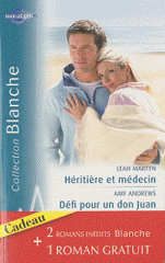Héritière et médecin ; Défi pour un don Juan ; Rencontre à l'hôpital