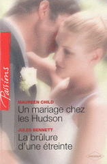 Un mariage chez les Hudson ; La brûlure d'une étreinte