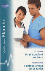 Un si troublant confrère ; L'unique amour du Dr Taylor