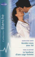 Rendez-vous avec toi ; Le bonheur d'une sage-femme