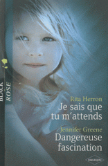 Je sais que tu m'attends - Dangereuse fascination