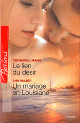Le lien du désir ; Un mariage en Louisiane