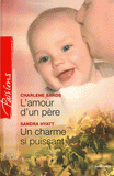 L'amour d'un père ; Un charme si puissant