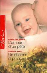 L'amour d'un père ; Un charme si puissant