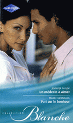 Un médecin à aimer ; Pari sur le bonheur