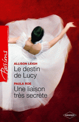 Le destin de Lucy ; Une liaison trés secrète